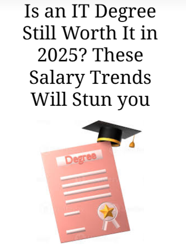 Is a IT Degree Still Worth It in 2025? These Salary Trends Will Stun ...